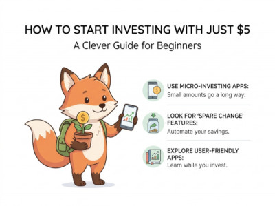 How to Start Investing with Just $5: Best Micro-Investing Apps for Beginners